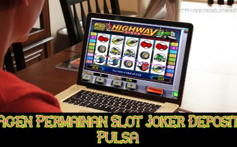 Agen Permainan Slot Joker Deposit Pulsa
